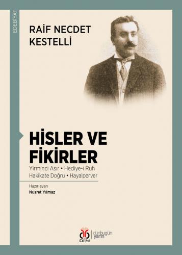 Hisler ve Fikirler Raif Necdet Kestelli