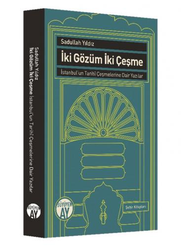 İki Gözüm İki Çeşme Sadullah Yıldız