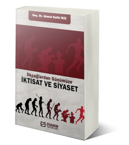 İlkçağlardan Günümüze iktisat ve Siyaset Ahmet Salih İKİZ