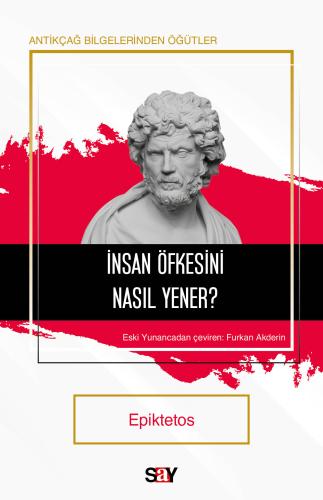 İnsan Öfkesini Nasıl Yener ? Epiktetos