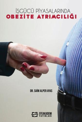 İşgücü Piyasalarında Obezite Ayrımcılığı Saim Alper AYAS
