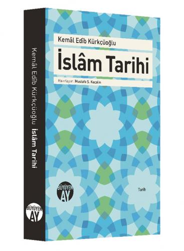 İslâm Tarihi Kemâl Edîb Kürkçüoğlu