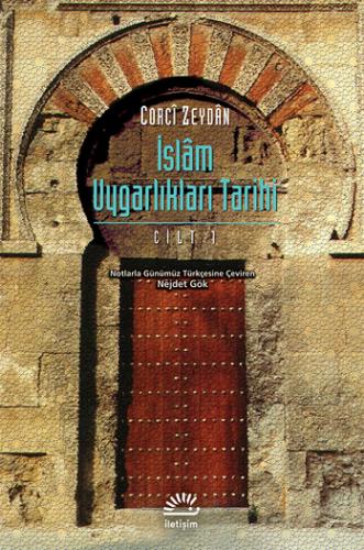 İslâm Uygarlıkları Tarihi Cilt 1 Corcî Zeydân