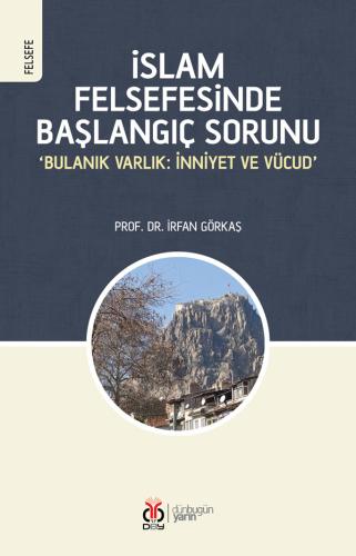 İslam Felsefesinde Başlangıç Sorunu İrfan Görkaş