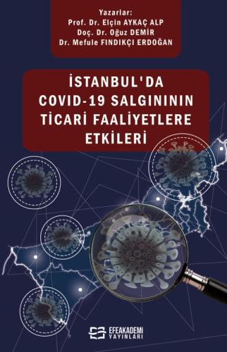 İstanbul'da Covıd-19 Salgınının Ticari Faaliyetlere Etkileri Elçin Ayk