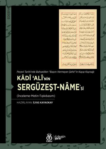 Kâdî ‘Alî'nin Sergüzeşt-nâme'si İlyas Kayaokay