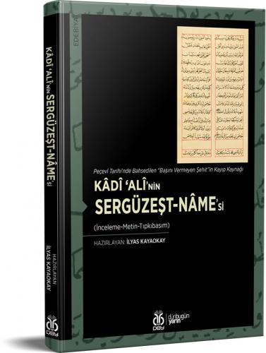 Kâdî ‘Alî'nin Sergüzeşt-nâme'si İlyas Kayaokay