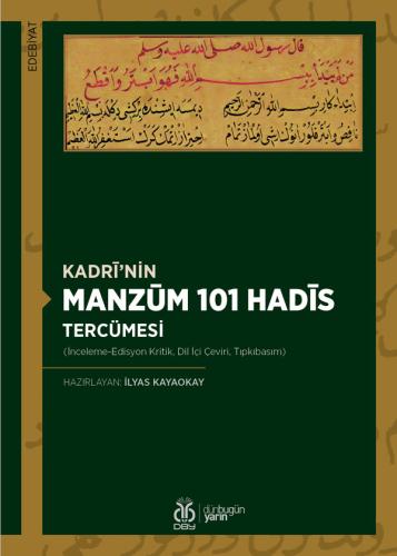 Kadrî'nin Manzûm 101 Hadîs Tercümesi İlyas Kayaokay