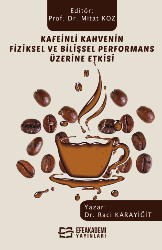 Kafeinli Kahvenin Fiziksel ve Bilişsel Performans Üzerine Etkisi Raci 