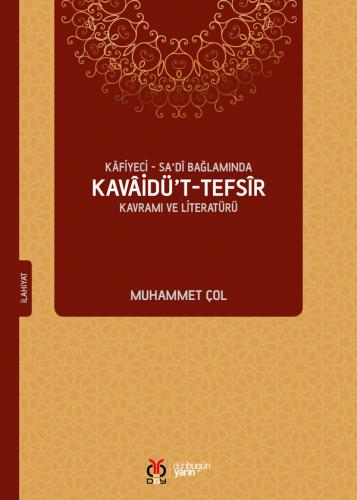 Kâfiyeci - Sa‘dî Bağlamında Kavâidü't-Tefsîr