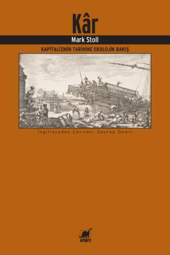 Kâr: Kapitalizmin Tarihine Ekolojik Bakış