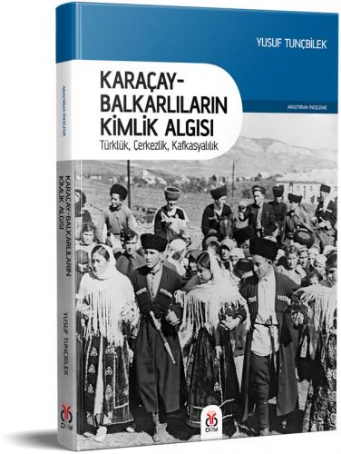 Karaçay-Balkarlıların Kimlik Algısı Yusuf Tunçbilek