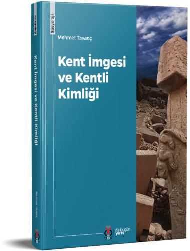 Kent İmgesi ve Kentli Kimliği Mehmet Tayanç