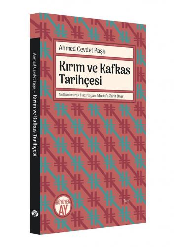 Kırım ve Kafkas Tarihçesi Ahmed Cevdet Paşa