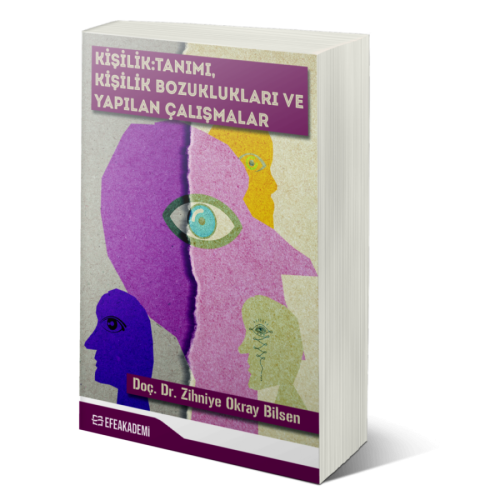 Kişilik:Tanımı, Kişilik Bozuklukları ve Yapılan Çalışmalar Zihniye Okr