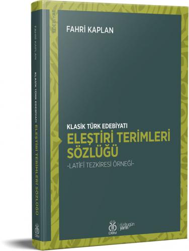 Klasik Türk Edebiyatı Eleştiri Terimleri Sözlüğü Fahri Kaplan