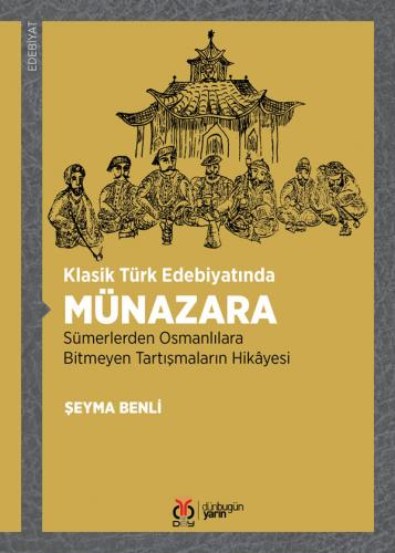 Klasik Türk Edebiyatında Münazara Şeyma Benli