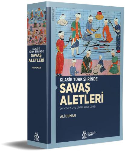 Klasik Türk Şiirinde Savaş Aletleri Ali Duman
