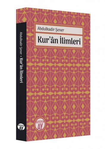 Kur'ân İlimleri Abdulkadir Şener