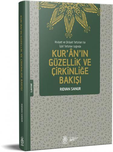 Kur'ân'ın Güzellik ve Çirkinliğe Bakışı Rıdvan Sanur