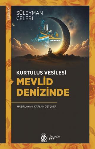 Kurtuluş Vesilesi Mevlid Denizinde Süleyman Çelebi