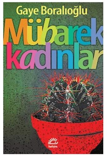 Mübarek Kadınlar Gaye Boralıoğlu
