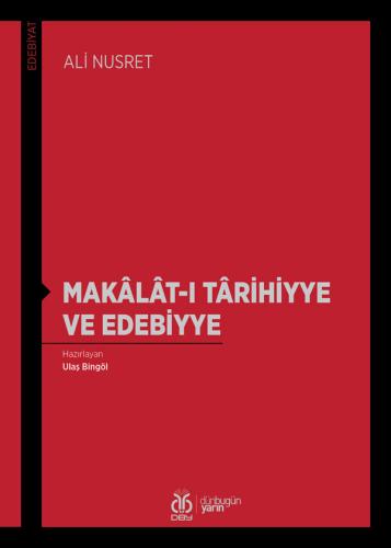 Makâlât-ı Târihiyye ve Edebiyye Ali Nusret