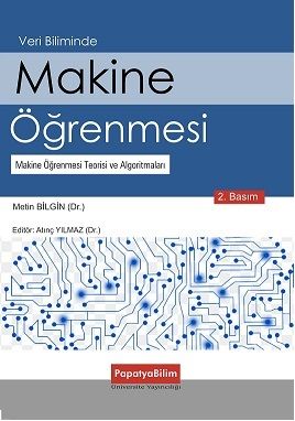 Makine Öğrenmesi: Teorisi ve Algoritmaları