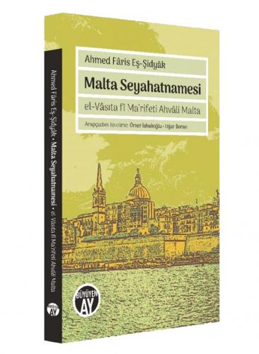 Malta Seyahatnamesi Ahmed Faris Eş - Şidyak