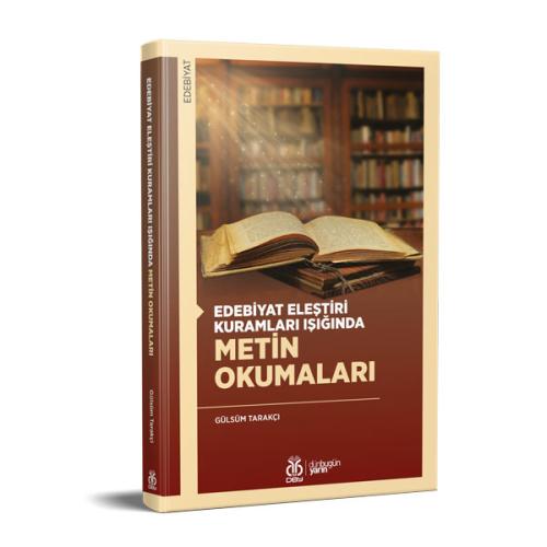 Edebiyat Eleştiri Kuramları Işığında Metin Okumaları