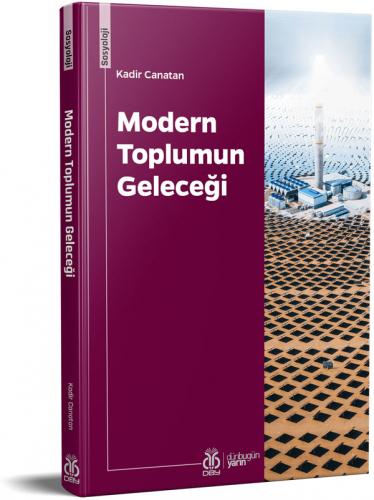 Modern Toplumun Geleceği Kadir Canatan