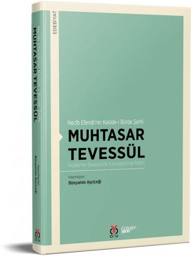 Muhtasar Tevessül / Necîb Efendi'nin Kasîde-i Bürde Şerhi Bünyamin Ayç