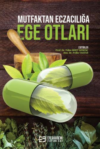 Mutfaktan Eczacılığa Ege Otları Tuba MERT GÖNENÇ