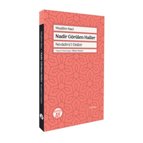 Nadir Görülen Haller / Nevâdirü'l Ekâbir