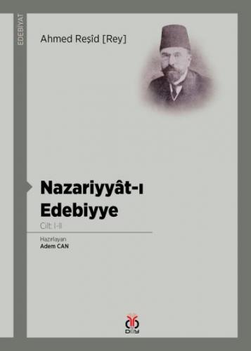 Nazariyyât-ı Edebiyye Cilt: I-II Ahmed Reşîd [Rey]