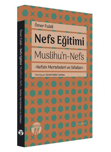 Nefs Eğitimi - Muslihu'n-Nefs