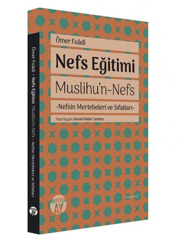 Nefs Eğitimi - Muslihu'n-Nefs Ömer Fuâdî