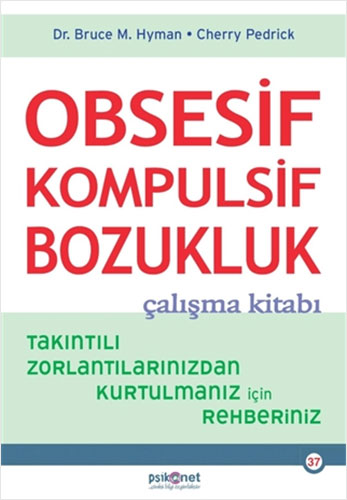 Obsesif Kompulsif Bozukluk Çalışma Kitabı Bruce M. Hyman