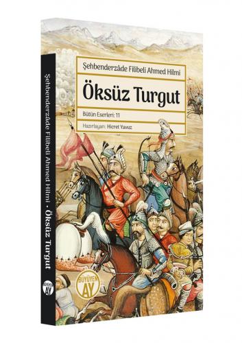 Öksüz Turgut Şehbenderzade Filibeli Ahmed Hilmi