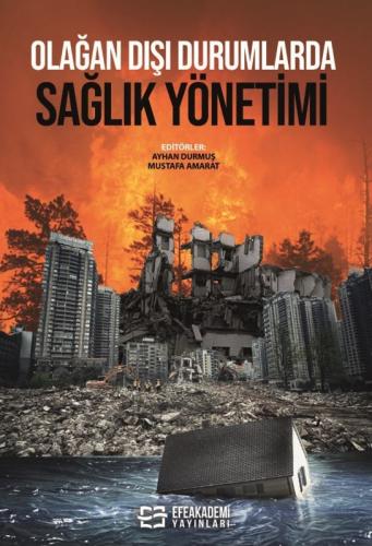 Olağan Dışı Durumlarda Sağlık Yönetimi Ayhan DURMUŞ