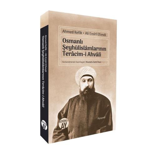 Osmanlı Şeyhülislâmlarının Terâcim-i Ahvâli