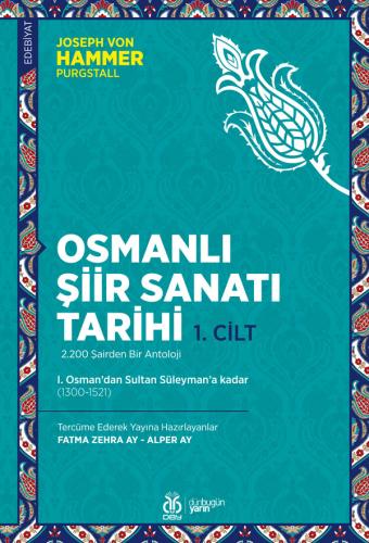 Osmanlı Şiir Sanatı Tarihi (1. Cilt) Joseph von Hammer-Purgstall