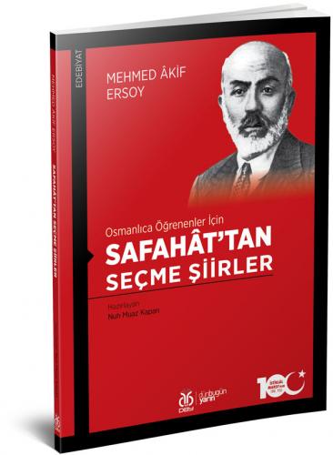 Osmanlıca Öğrenenler İçin Safahât'tan Seçme Şiirler Mehmed Âkif Ersoy