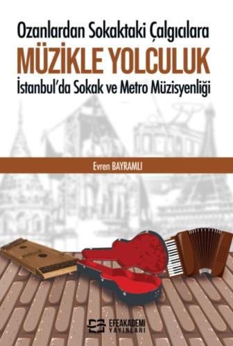 Ozanlardan Sokaktaki Çalgıcılara MÜZİKLE YOLCULUK İstanbul'da Sokak ve