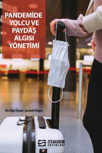 Pandemide Yolcu Ve Paydaş Algısı Yönetimi Levent KAYA