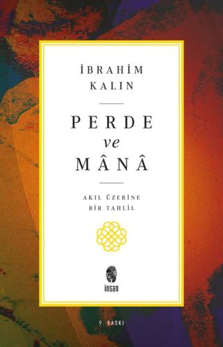 Perde ve Mana - Akıl Üzerine Bir Tahlil