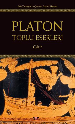 Platon: Toplu Eserleri 2. Cilt Platon