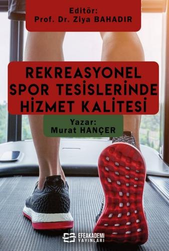 Rekreasyonel Spor Tesislerinde Hizmet Kalitesi Ziya Bahadır