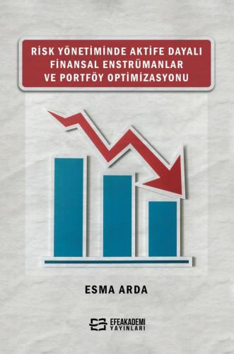 Risk Yönetiminde Aktife Dayalı Finansal Enstrümanlar ve Portföy Optimi