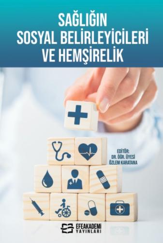 SAĞLIĞIN SOSYAL BELİRLEYİCİLERİ VE HEMŞİRELİK Özlem KARATANA